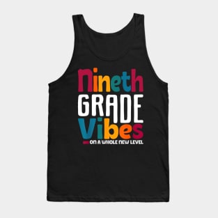 Ninth Grade Vibes On A Whole New Level Back To School Tank Top